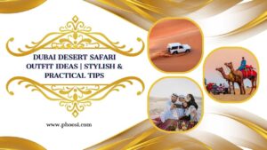 Dubai Desert Safari Outfit Ideas