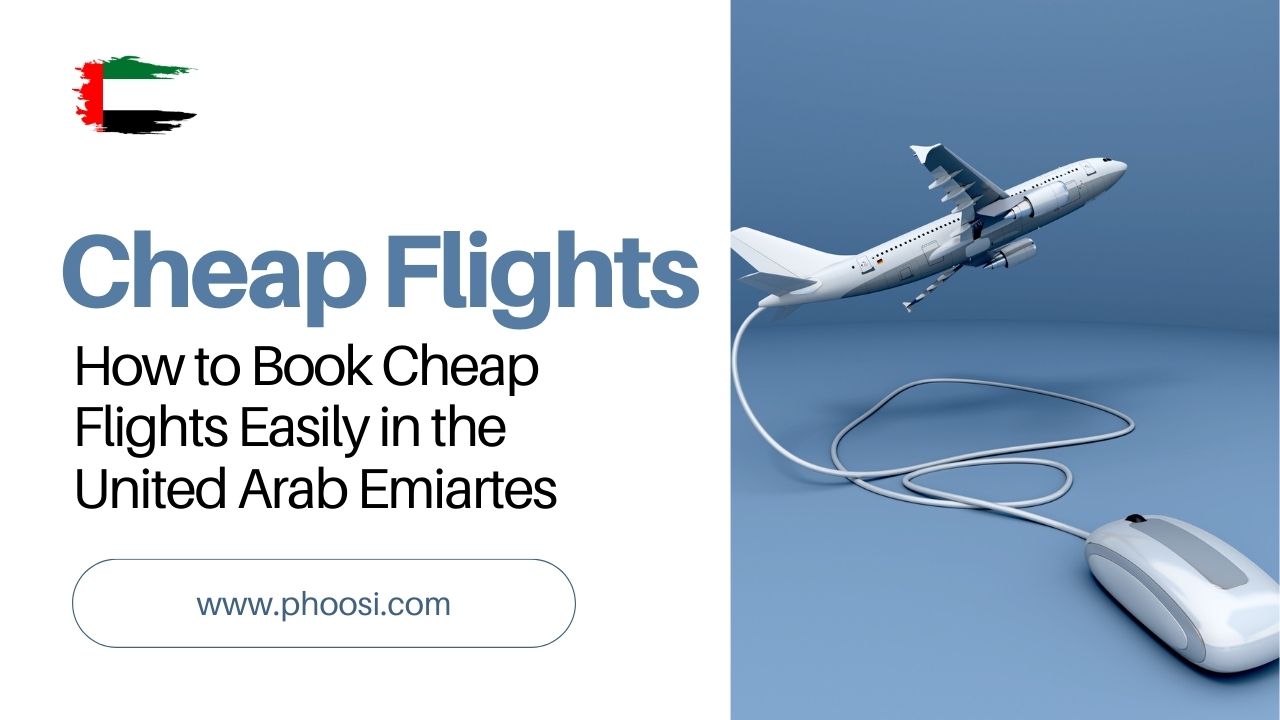 How to Book Cheap Flights Easily in the UAE | A Full Guide